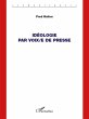 Ideologie par voix/e de presse (eBook,... - Bild 1