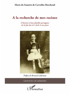la recherche de mes racines - l'histoire d'une famille por (eBook, PDF)