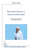 PEre henri sanson s.j - itineraire d'un chretien d'algerie (eBook, ePUB)