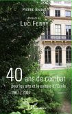 40 ans de combat pour les arts.... (eBook, ePUB)