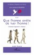 Que l'homme arrEte de tuer l'homme ! -... - Bild 1
