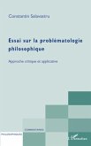 Essai sur la problematologie philosophique - approche critiq (eBook, ePUB)