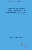 De l'evaluation scolaire A l'evaluation des pratiques profes (eBook, ePUB)