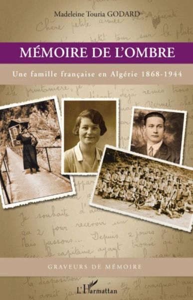 Memoire de l'ombre - une famille francaise en algerie 1868-1 (eBook, ePUB)
