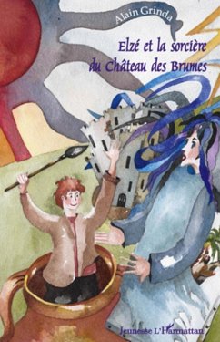 Elze et la sorciEre du chAteau des brumes (eBook, ePUB) - Olivier Bataille, Olivier Bataille