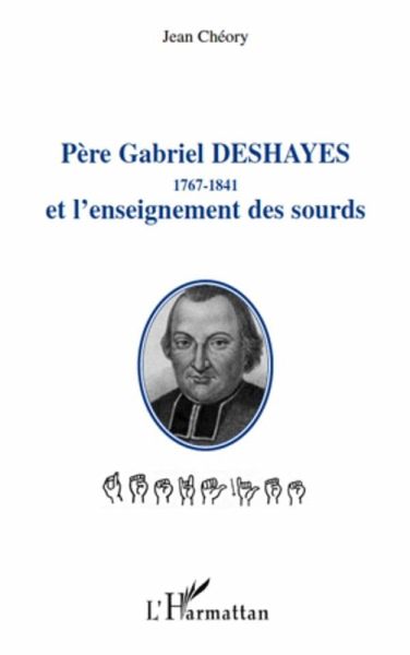 PEre gabriel deshayes 1767-1841 et l'enseignement des sourds (eBook, ePUB) PEre gabriel deshayes 1767-1841 et l'enseignement des sourds (eBook, ePUB)