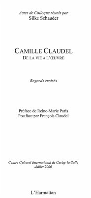 Camille Claudel - de la vie a l'oeuvre - regards croises (eBook, ePUB) - Silke Schauder