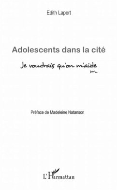 Adolescents dans la cite - je voudrais qu'on m'ai(d)me (eBook, PDF)
