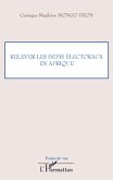 Relever les defis electoraux en Afrique (eBook, ePUB)