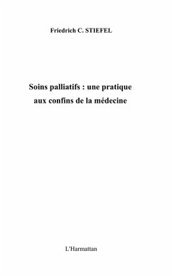 Soins palliatifs une pratique aux confins de la medecine (eBook, ePUB)