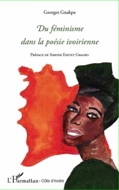 Du feminisme dans la poesie ivoirienne (eBook, ePUB) - Georges Gnakpa, Georges Gnakpa