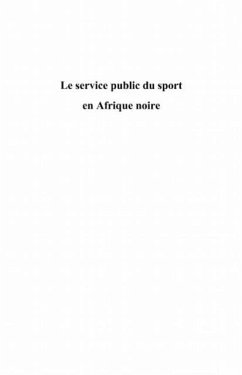 Le service public du sport en afrique noire - l'exemple du c (eBook, PDF)