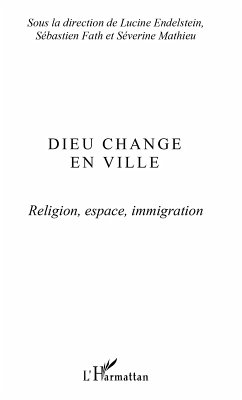 Dieu change en ville - religion, espace, immigration (eBook, ePUB)