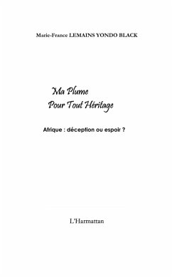 Ma plume pour tout heritage - afrique : deception ou espoir (eBook, ePUB)