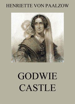 Godwie Castle (eBook, ePUB) - Paalzow, Henriette von