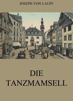 Die Tanzmamsell (eBook, ePUB) - Lauff, Joseph von