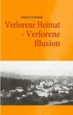 Verlorene Heimat - Verlorene Illusion (eBook, ePUB) - Frömmel, Simon