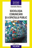 Sociologia comunicarii si a spatiului public (eBook, ePUB)