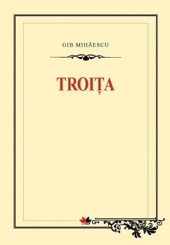 Troi¿a (eBook, ePUB) - Mihaescu, Gib I.