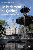 Le Parlement du Quebec de 1867 a aujourd'hui (eBook, PDF)