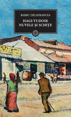 Hagi Tudose. Nuvele și schițe (eBook, ePUB) - Delavrancea, Barbu