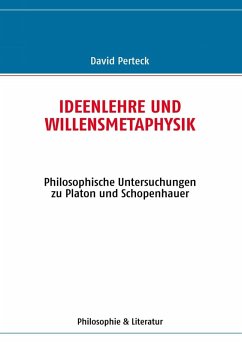 Ideenlehre und Willensmetaphysik (eBook, ePUB) Ideenlehre und Willensmetaphysik (eBook, ePUB)