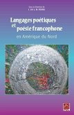 Langages poetiques et poesie francophone en Amerique du Nord (eBook, PDF)
