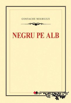 Negru pe alb (eBook, ePUB) - Negruzzi, Costache