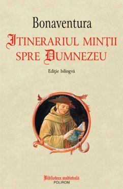 Itinerariul min¿ii spre Dumnezeu (eBook, ePUB) - Bonaventura, Bonaventura