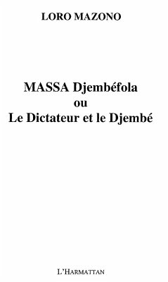 Massa djembefola - ou le dictateur et le (eBook, ePUB)