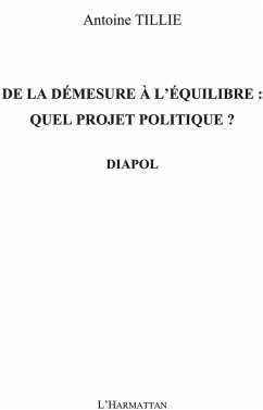 De la demesure A l'equilibre : quel projet politique ? - dia (eBook, ePUB)