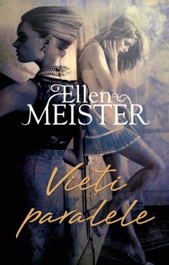Vieți paralele (eBook, ePUB) - Meister, Ellen