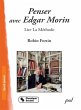 Penser avec Edgar Morin : Lire La... - Bild 1