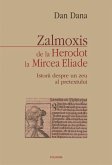 Zalmoxis de la Herodot la Mircea Eliade: Istorii despre un zeu al pretextului (eBook, ePUB)