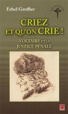 Criez et qu'on crie ! : Voltaire et la justice penale (eBook, PDF)