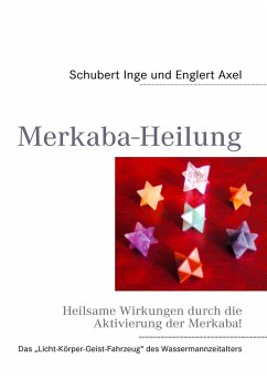 Merkaba-Heilung (eBook, ePUB) - Inge, Schubert; Axel, Englert