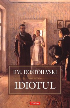 Idiotul (eBook, ePUB) - Dostoievski, F. M.; Dostoievski, Feodor Mihailovici