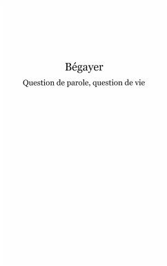 Begayer - question de parole, question de vie - recueil de t (eBook, ePUB)