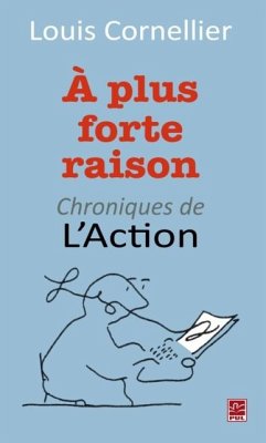 Cover A plus forte raison : Chroniques de L'Action (eBook, PDF)