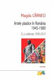 Artele plastice în România: 1945-1989. Cu o addenda 1990-2010 (eBook, ePUB)