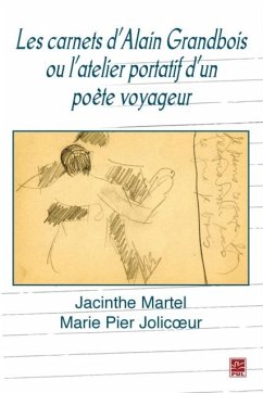 Cover Les carnets d'Alain Grandbois ou l'atelier portatif d'un... (eBook, PDF)