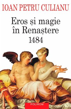 Eros si magie în Renastere (eBook, ePUB) - Petru Culianu, Ioan