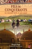 Fils de conquerants : Le monde Turk et son essor (eBook, PDF) Fils de conquerants : Le monde Turk et son essor (eBook, PDF)
