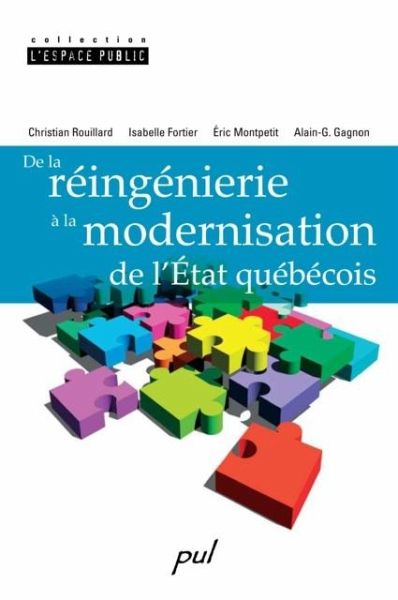 De la reingenierie a la modernisation de l'Etat quebecois (eBook, PDF)