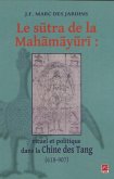 Le sutra de la Mahamayuri : Rituel et politique dans la ... (eBook, PDF)