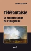 Telefantaisie : La mondialisation de l'imaginaire (eBook, PDF)