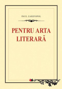 Pentru arta literara (eBook, ePUB) - Zarifopol, Paul