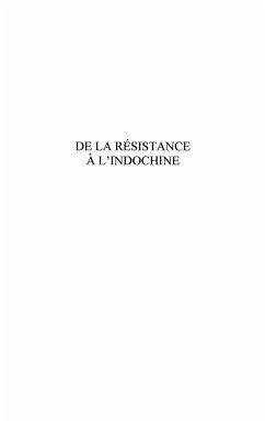 De la resistance A l'indochine - les cas de conscience d'un (eBook, ePUB)