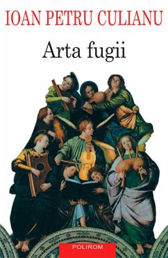 Arta fugii (eBook, ePUB) - Petru Culianu, Ioan