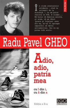 Adio, adio, patria mea, cu î din i, cu î din a (eBook, ePUB) - Pavel Gheo, Radu